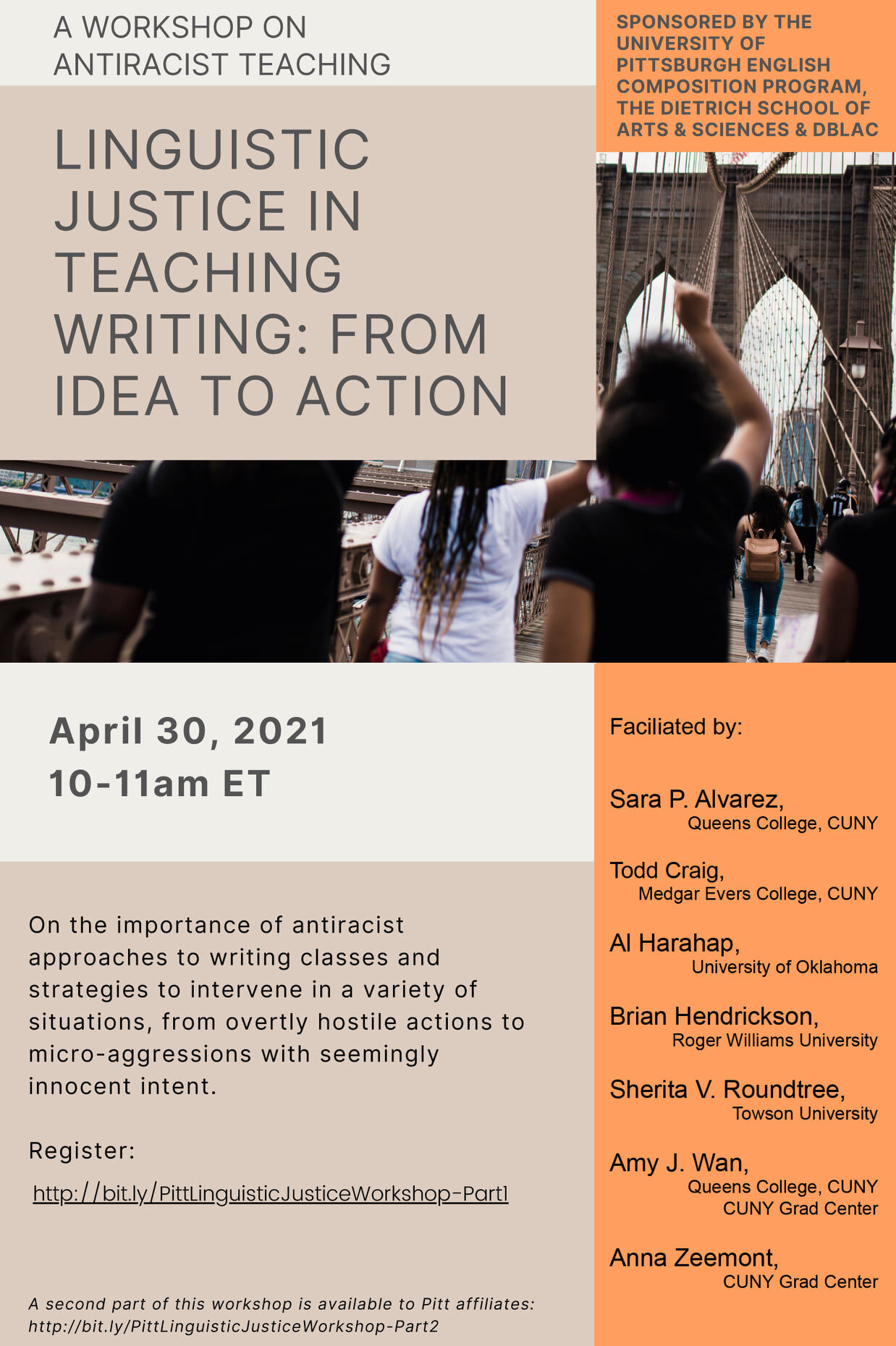 Poster for Event: An Antiracist Workshop, Linguistic Justice in Teaching Writing: From Idea to Action. April 30, 10-11am ET, sponsored by University of Pittsburgh English Composition Program, Dietrich School of Arts & Sciences and DBLAC,